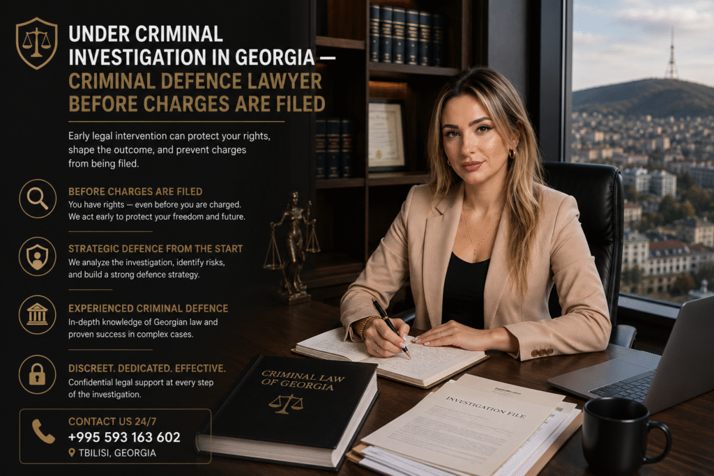 Under Criminal Investigation in Georgia. Defence Lawyer in Tbilisi